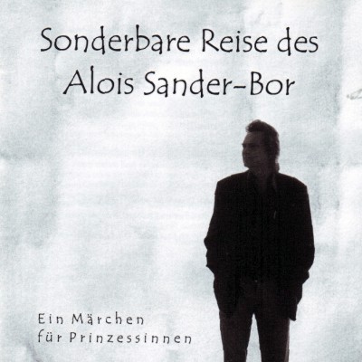 CD Sonderbare Reise des Alois Sander-Bor